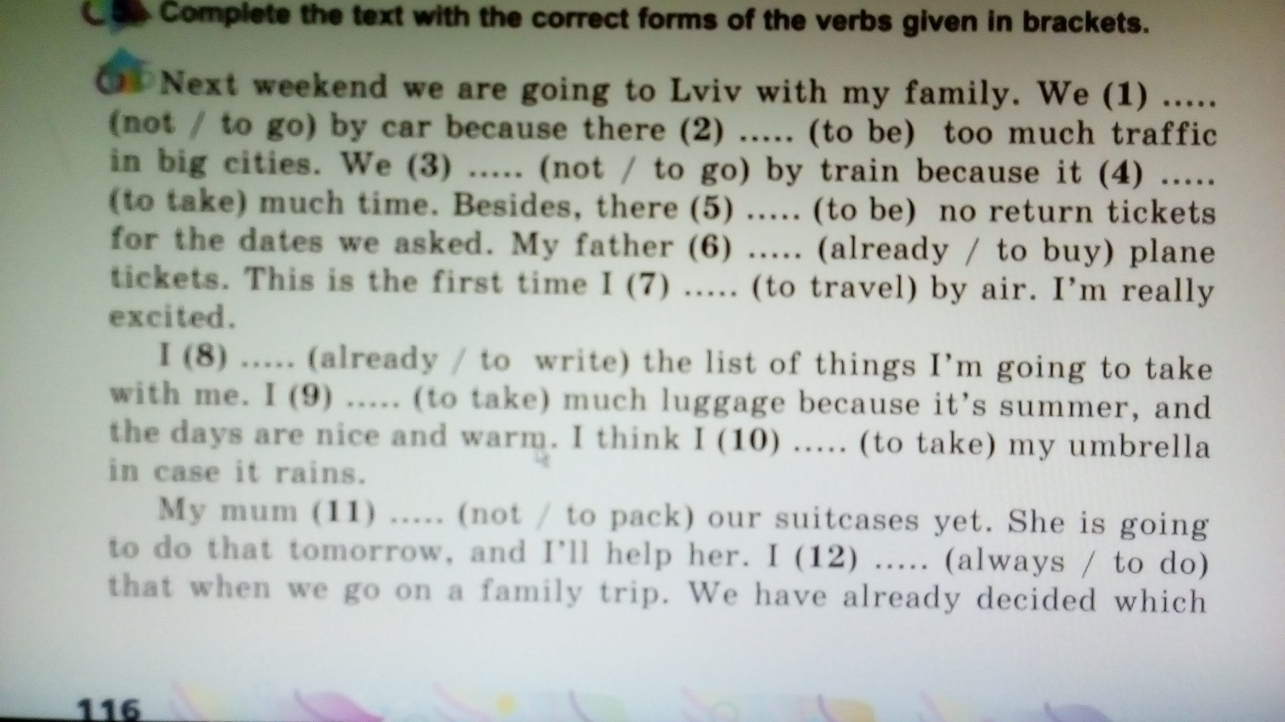 Already buy. Put the verbs in Brackets into the present simple or the Future simple. Put the verbs in Brackets into the Future Continuous or the Future perfect. Put the verbs in Brackets in Future simple. Where necessary перевод.