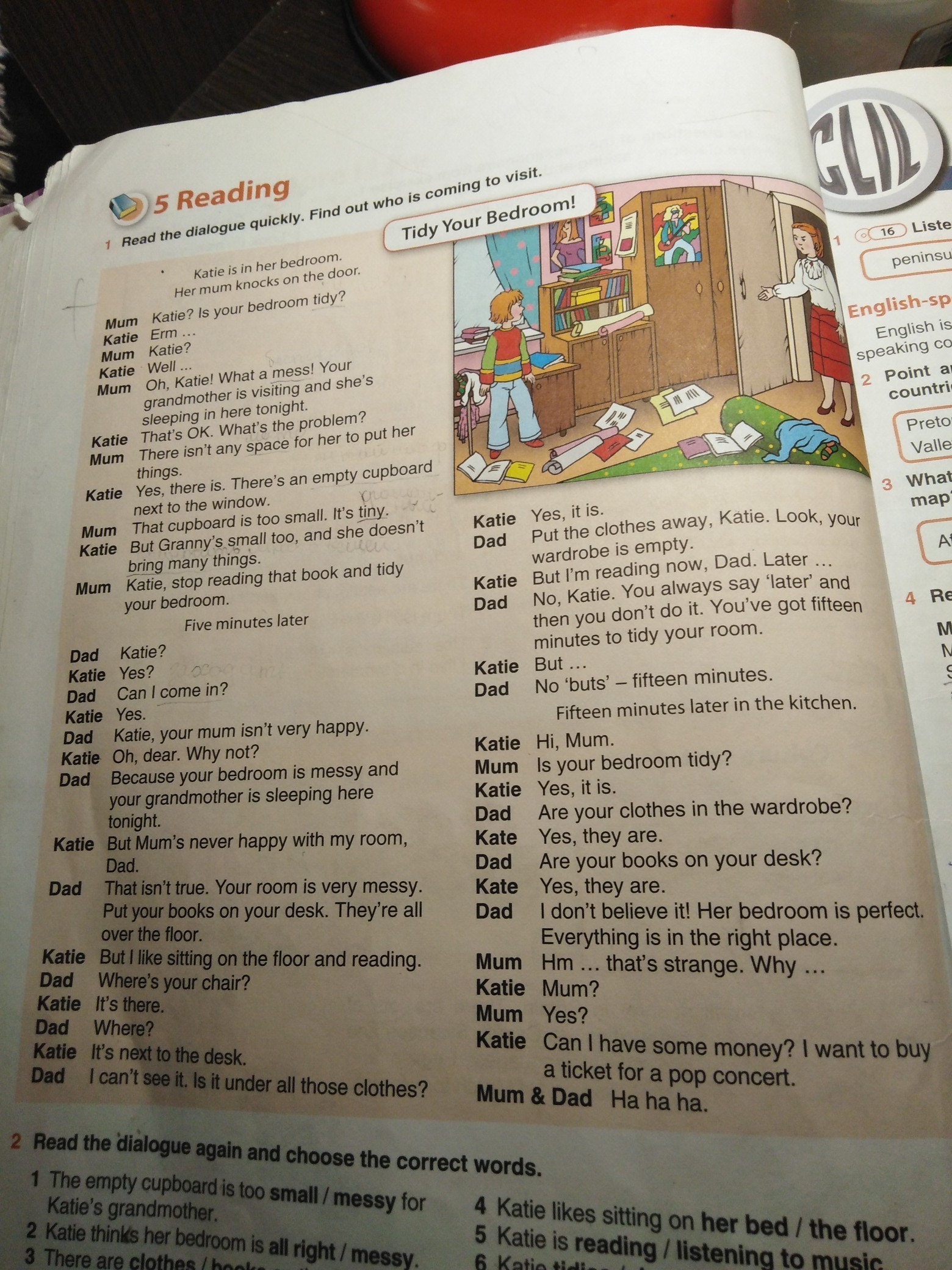 Read the Dialogue again and choose the correct Words 5 класс the empty Cupboard. Mum Katie your Room. Mum Katie your Room is a mess! Перевод. Read the Dialogue and say where Kate is going for her Holidays.