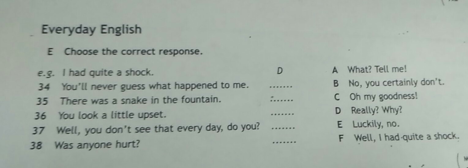 Everyday english g choose the correct response. Everyday English. Choose the correct response 5 класс. Hurts all have to give. I had a quite Shock.