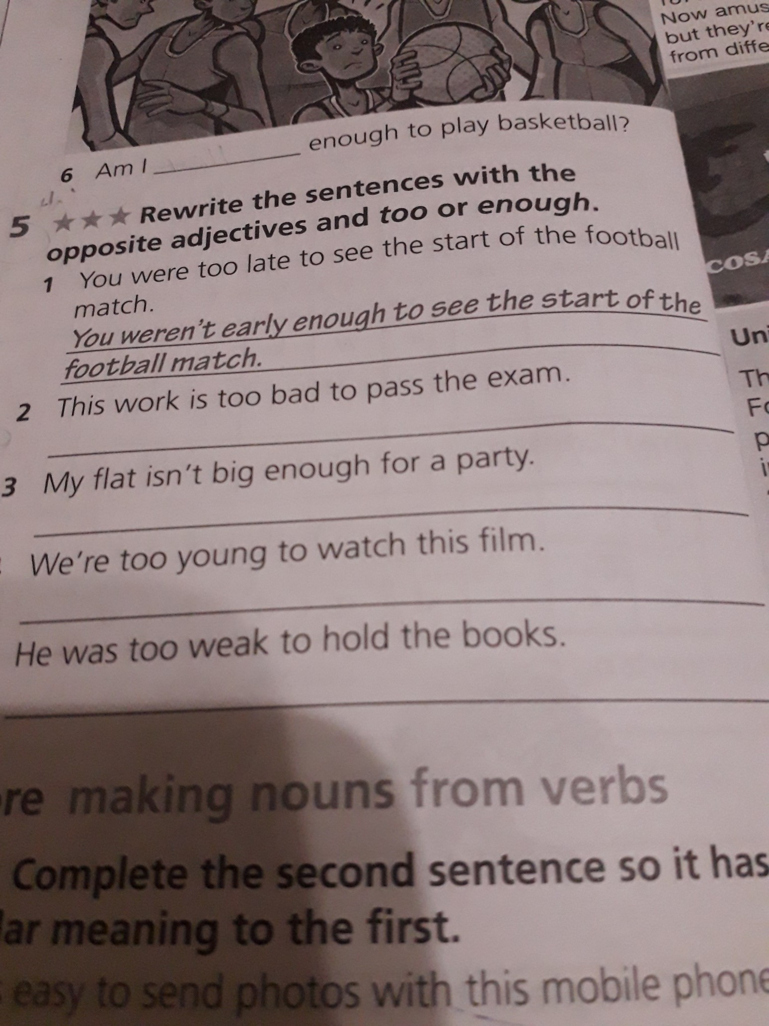 Complete the sentences using too or enough. Enough sentences. Complete the sentences with too or enough. Rewrite the sentences using too or not enough he is too young to vote.