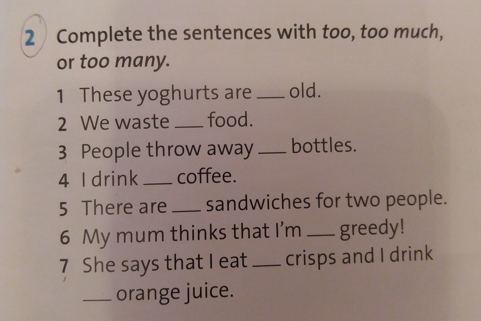 Complete the sentences with much. Предложения с too much too many. Complete задание. Complete the sentences with much or many. Sentences with too.