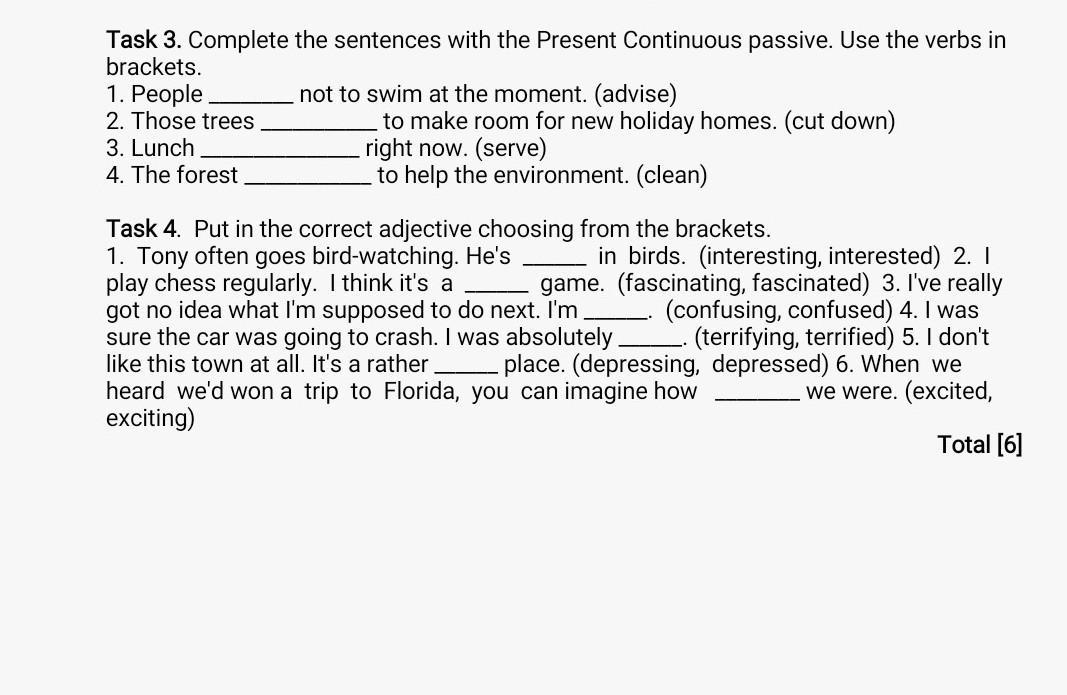 Read these sentences and choose the adjective. Present Continuous Passive sentences.