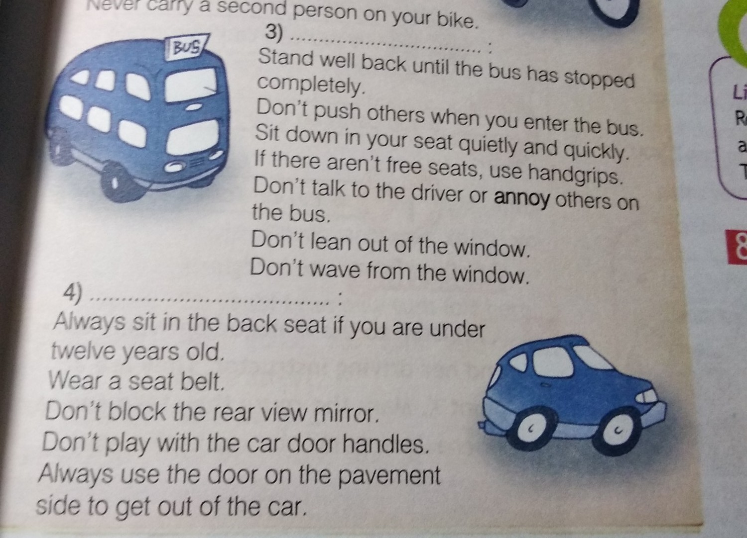 Don t out. Car как читается. Always use the Door on the pavement Side to get out of the car.. When in the car don't ответ. Always sit in the back Seat if you are under Twelve years old Wear a Seat Belt don't Block.