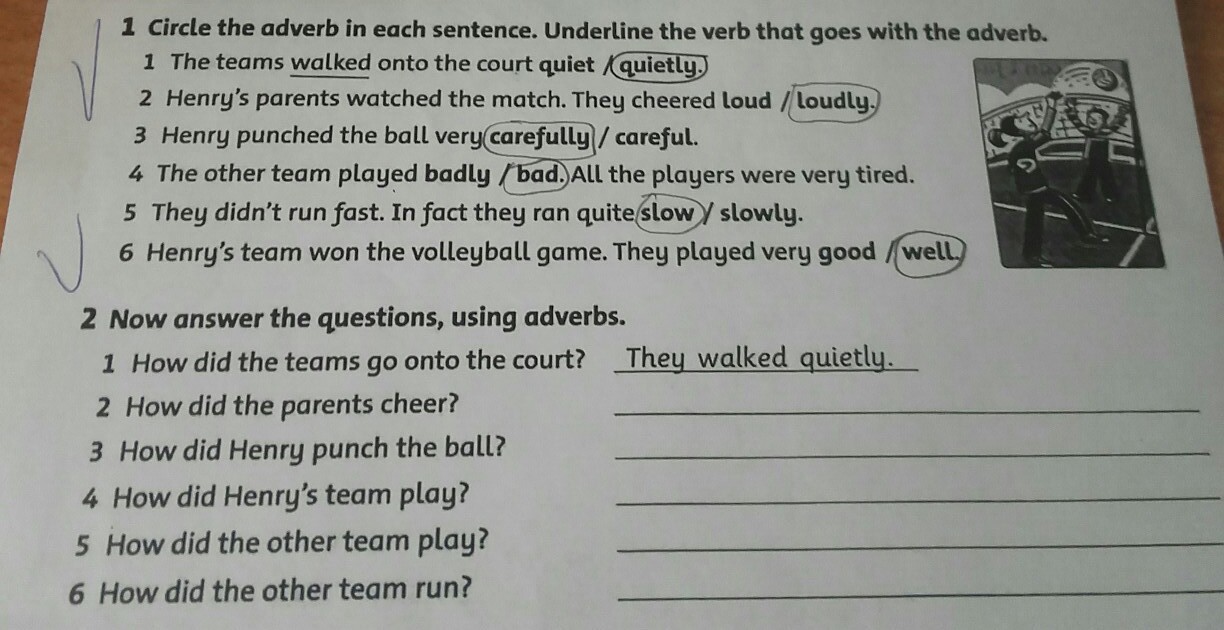 Quietly перевод. Circle the adverb in each sentence underline the verb that goes with the adverb решение. Circle and underline. Read underline the and circle the. Today the Team Played worse/worst какой учебник по английскому.