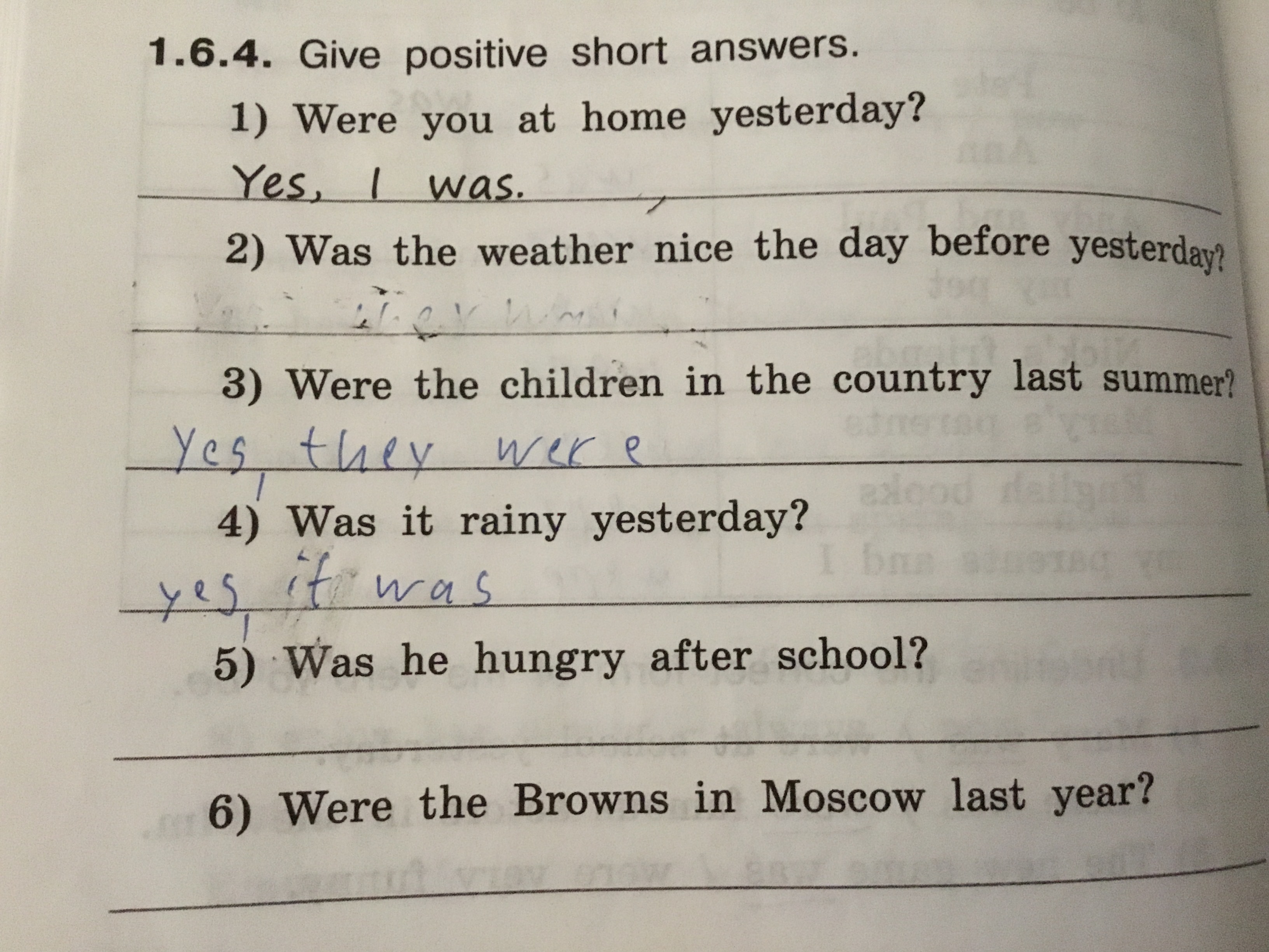 Answer the questions using short answers. Give positive short answers. Give positive short answers have you been to the National Gallery. My question to answer yesterday ответы. Have to короткие ответы.