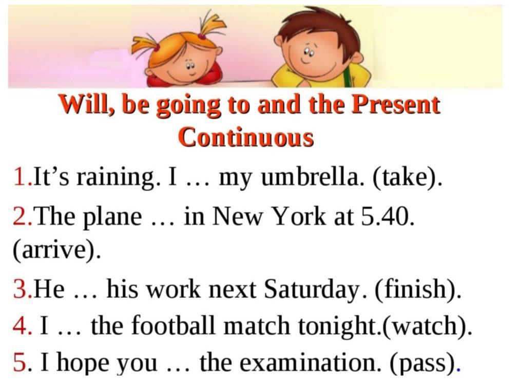 Be going to задания 6 класс. Will present Continuous to be going to упражнения. Present Continuous to be going to упражнения. Future simple present Continuous упражнения. Be going to или present Continuous упражнения.