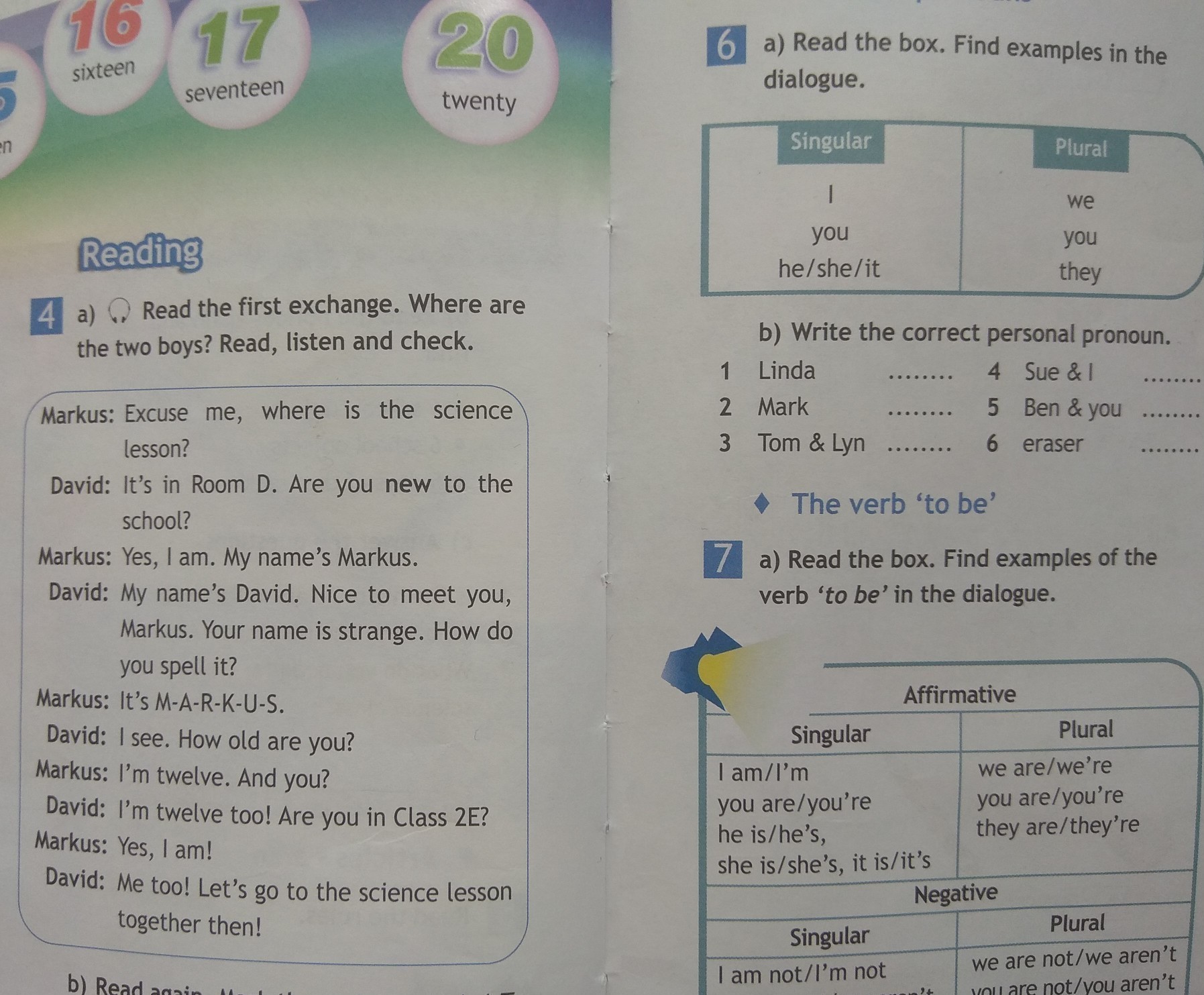 Read the first exchange. Read the Table find examples in the Dialogue. Read the first Exchange in the Dialogue where. Check.