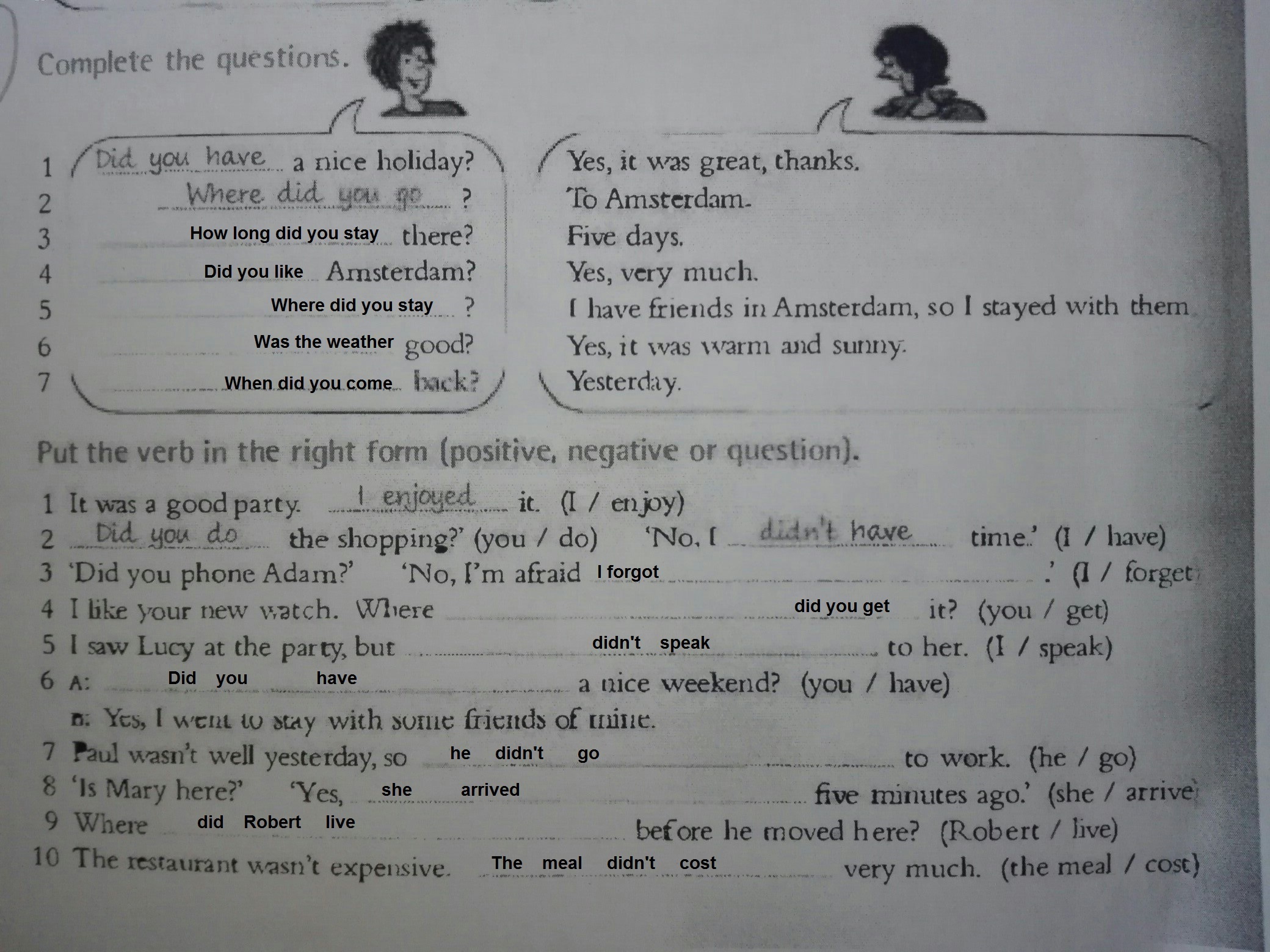 Were did you go. Complete the questions did you have a nice Holiday. Complete the questions. Как ответить на вопрос do you have. When did you время.