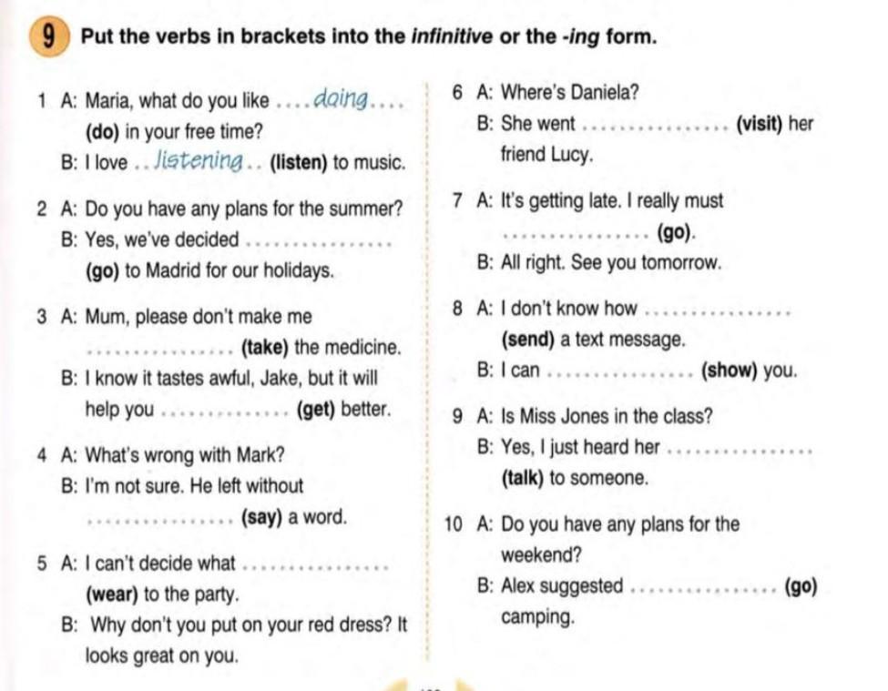 Use the infinitive in brackets. Put the verbs in Brackets into the Infinitive or ing form. Put the verbs in Brackets into ing. Put the verbs in Brackets into the ing form to Infinitive. Put the verbs into to Infinitive or -ing form.