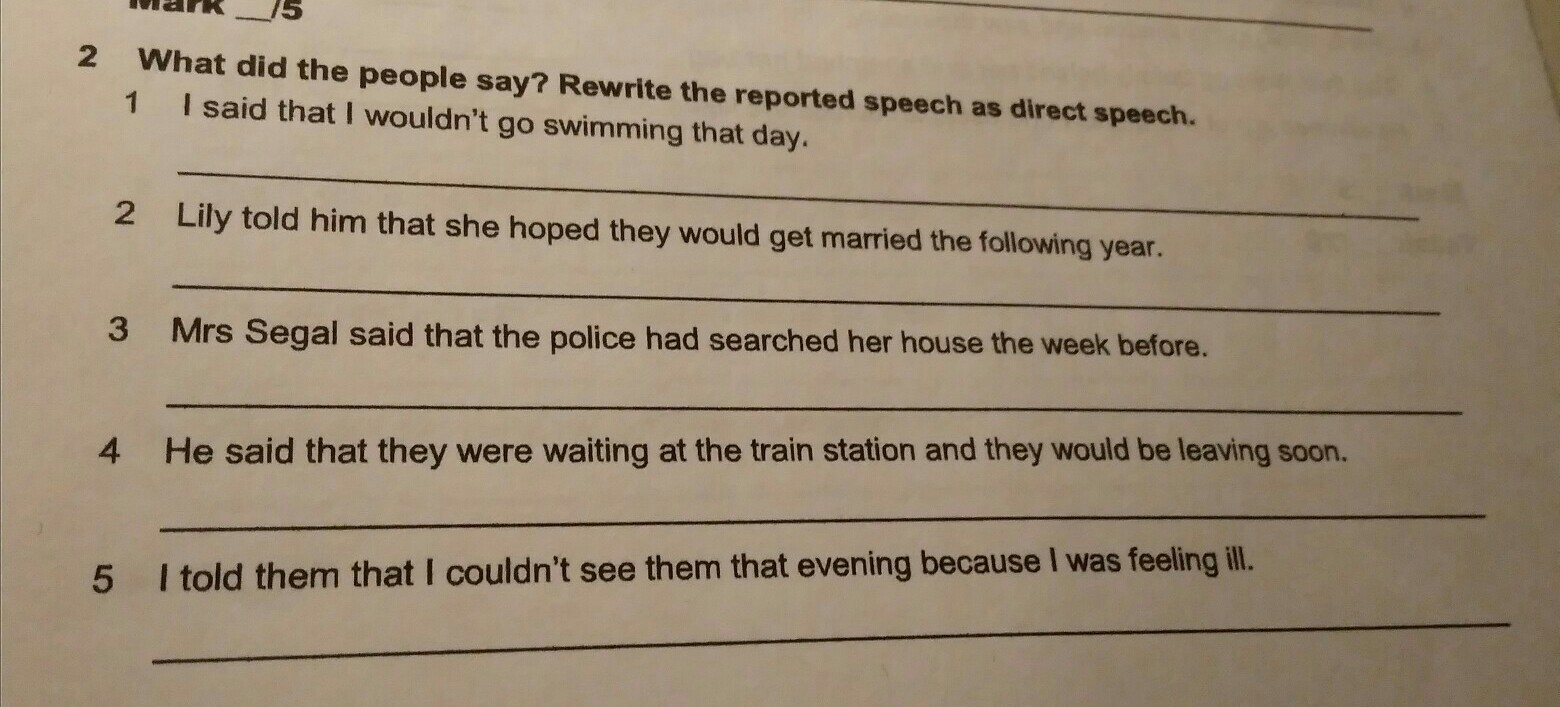 Rewrite these sentences in reported speech