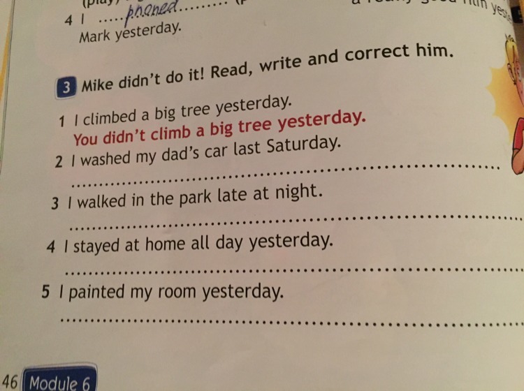 The holiday was on yesterday. I Climbed a big Tree yesterday. I Climbed a big Tree yesterday you didn't Climb a big Tree yesterday.