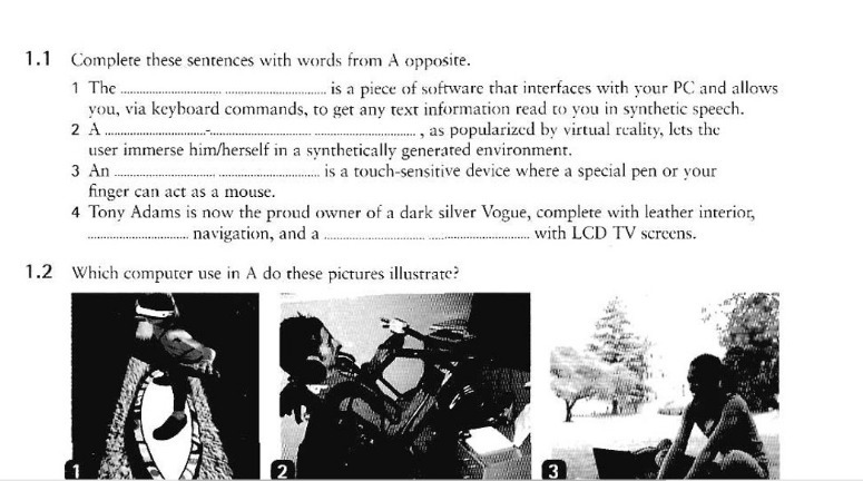 He is an owner of an. Complete these sentences with a Word from the opposite Page. Complete these sentences with Words from a opposite the is a piece of software. Complete the sentences use the opposites Bill is. Look at a opposite which input device would you use for these tasks ответы.