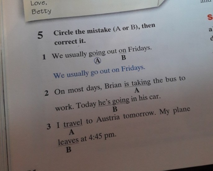 Circle the correct answer a or b. Circle the mistake a or b and then correct it. Correct the mistakes. Circle the correct sentence a or b. Circle the Incorrect Word then write the sentence correctly.