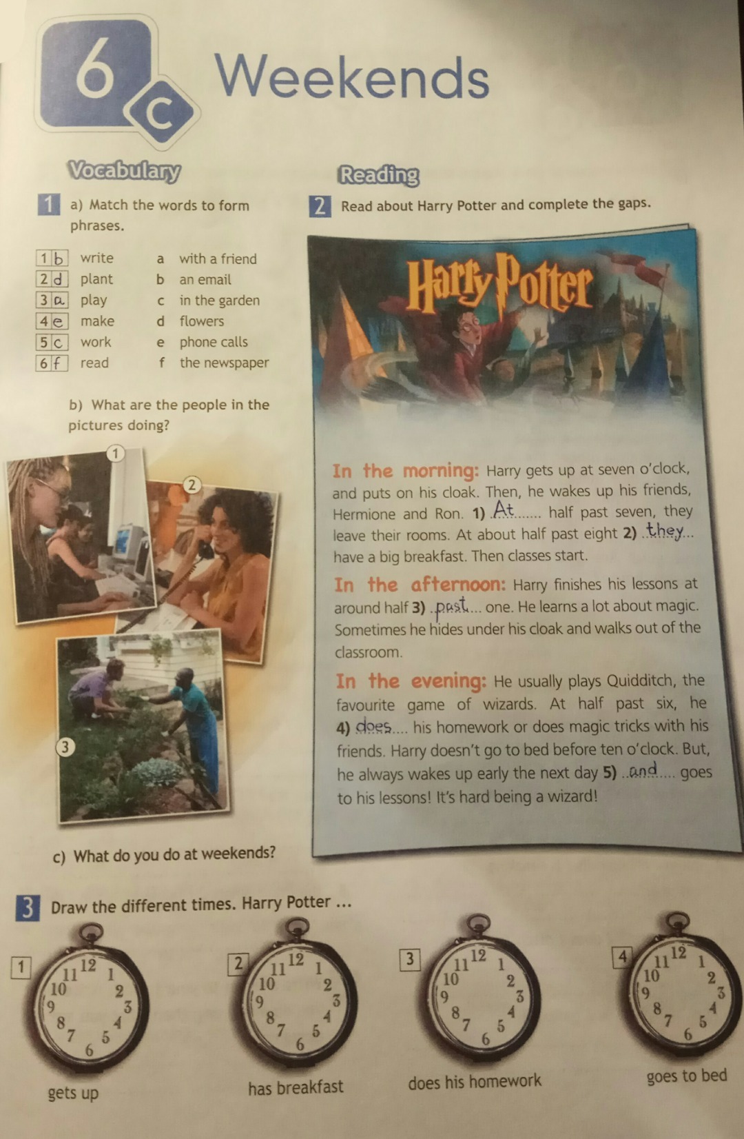 Weekend vocabulary. Read about Harry Potter and complete the gaps ответы. Read about Harry Potter. Draw the different times Harry Potter gets up has Breakfast 5 класс. Draw the different times.Harry Potter.
