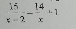 Решите уравнение 15 x 7 14