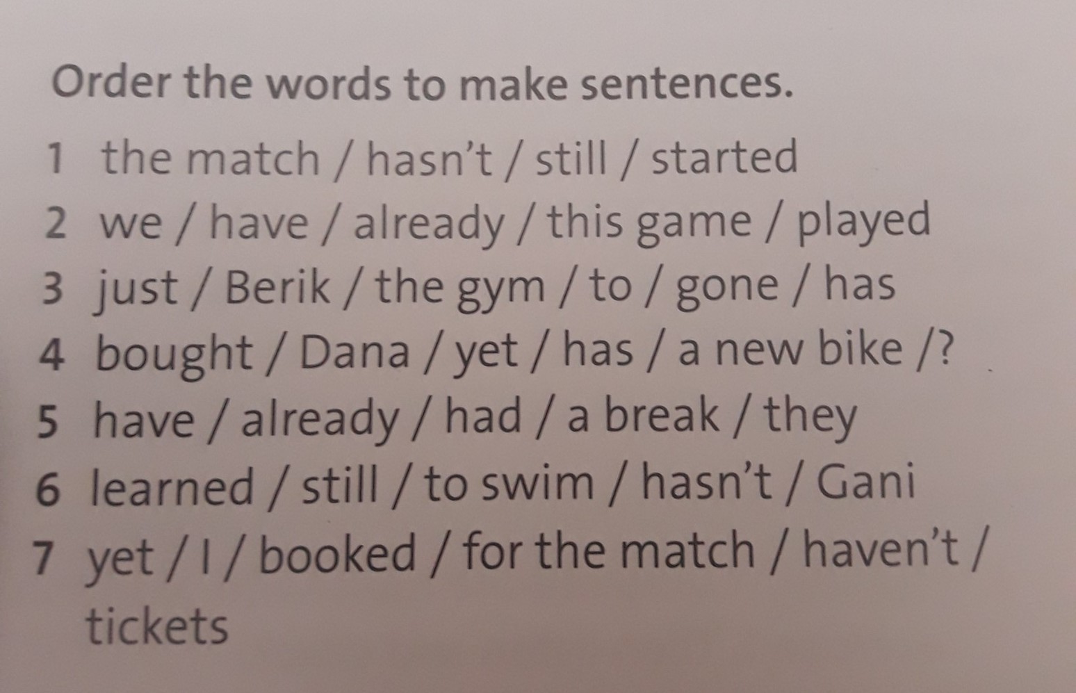 Making sentences with words. Order the Words to make sentences. Rearrange the Words to make sentences. Word order. Put the Words in order to make questions.