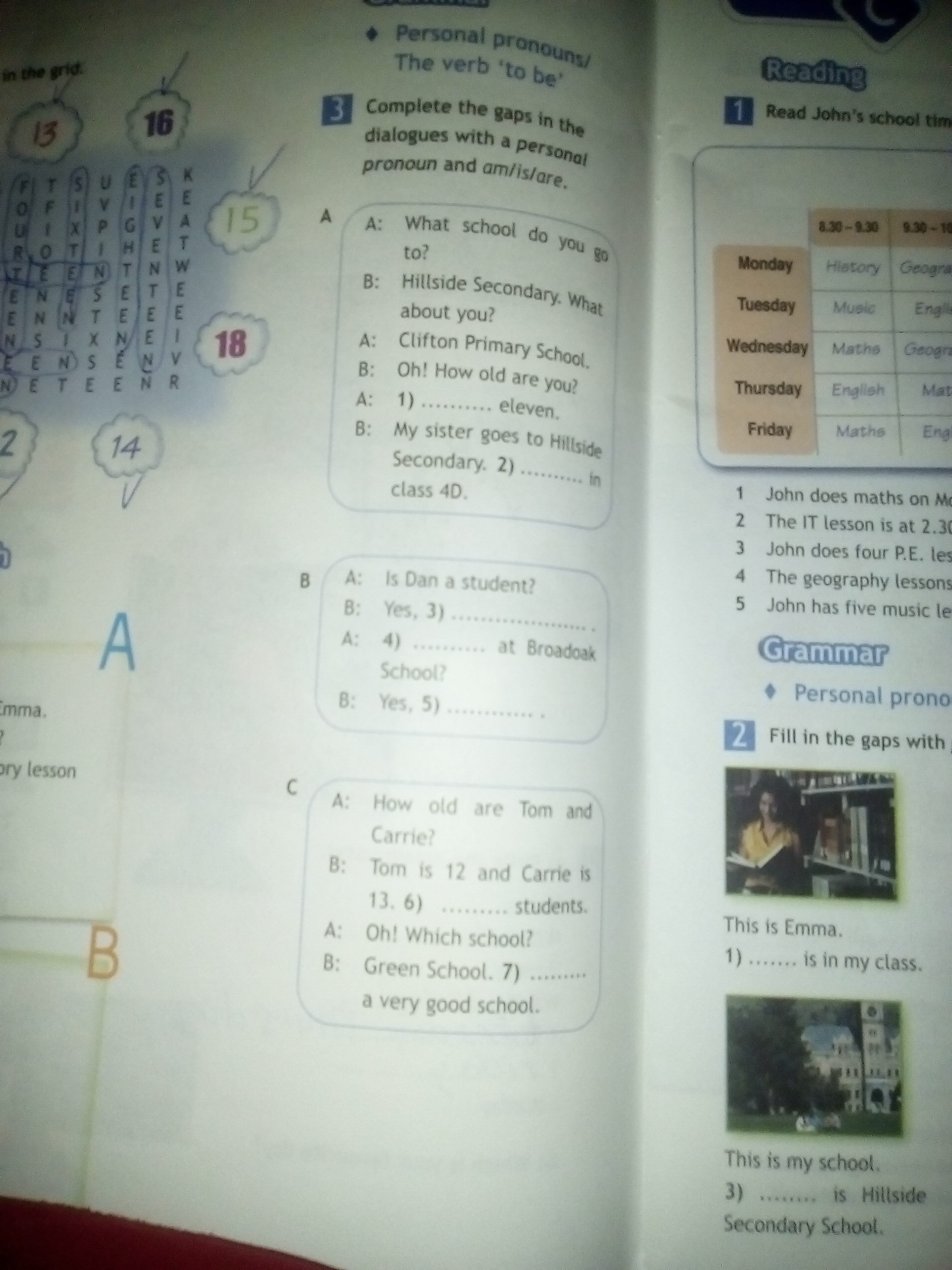 Fill in personal pronouns. Complete the gaps in the dialogues with a personal pronoun and am/is/are 5 класс. Complete the gaps in the dialogues. Complete the gaps in the dialogues with a personal pronoun and am/is/are 5 класс ответы. Complete the gaps in the dialogues with a.