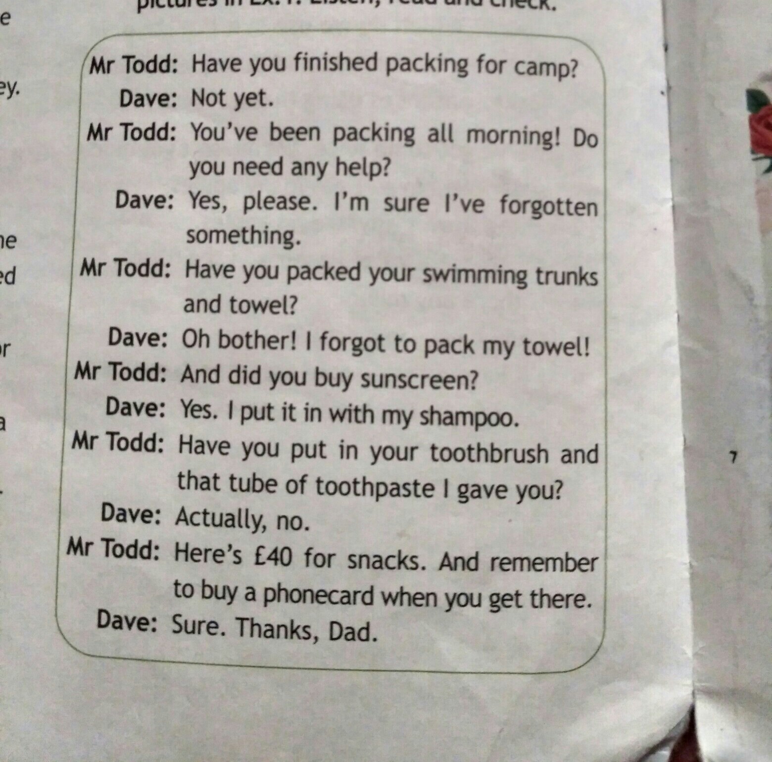 I was given перевод. Диалог have you finished Packing for Camp. Mr Todd have you finished Packing for Camp. You have перевод. Have you finished Packing for Camp not yet.