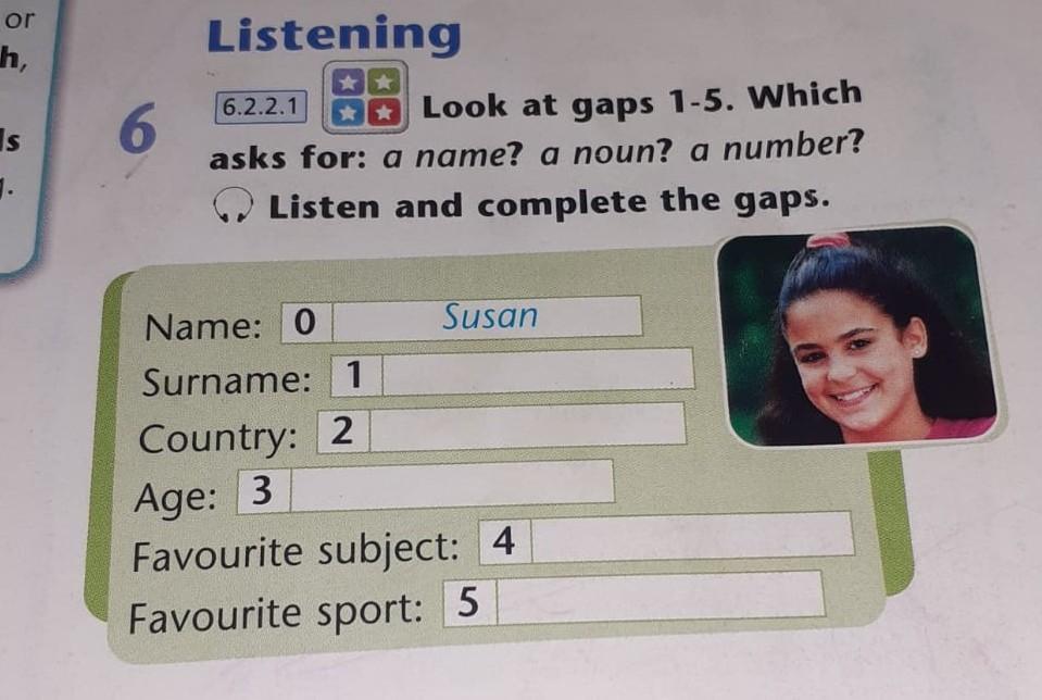 Listen and complete the gaps 6 класс. Listen and number. Listen and write a name or number аудирование Ben. 0 Name. Read the dialogue and complete gaps