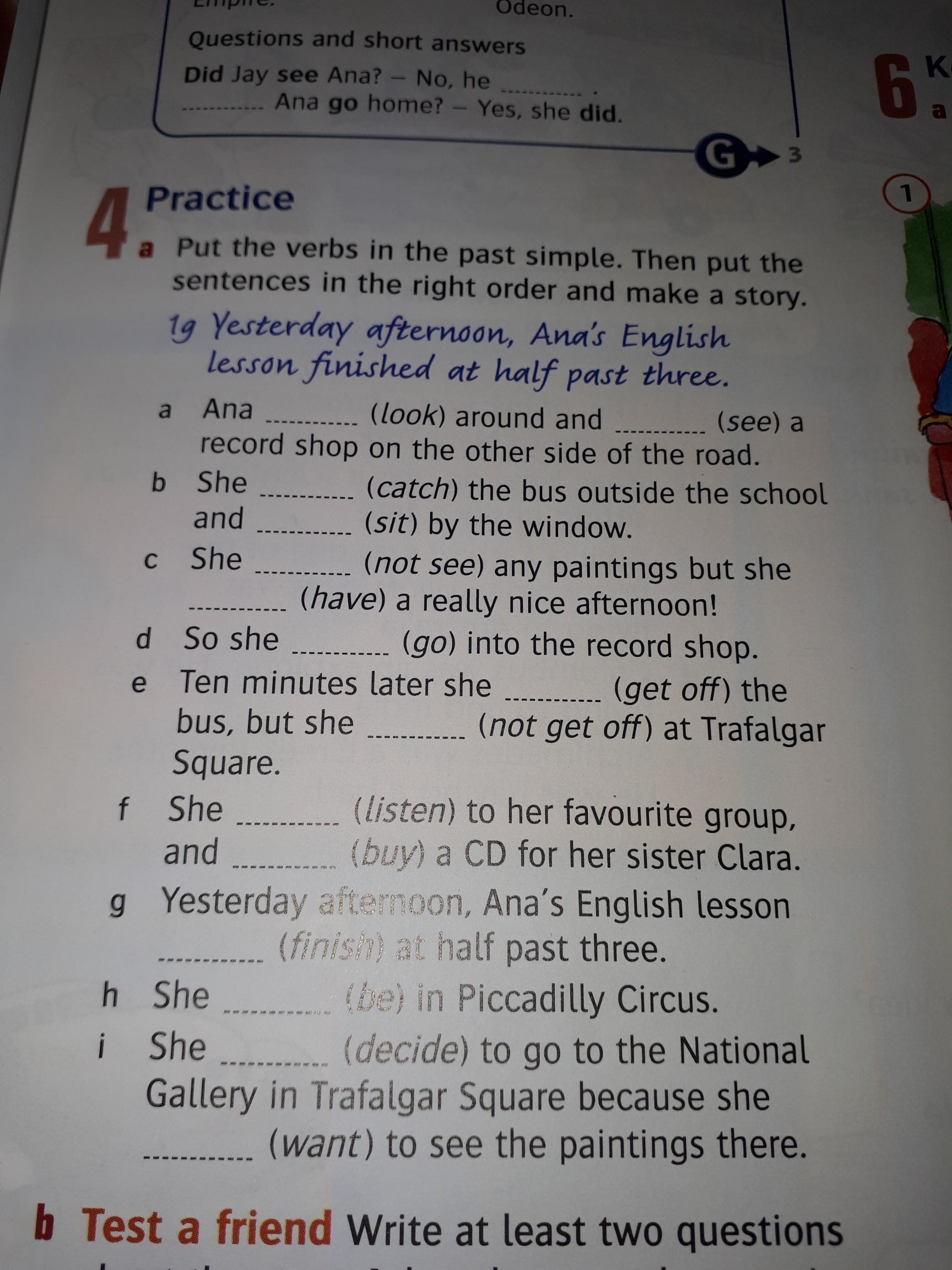 Put these sentences in the right order. Put the sentences in the past simple. Put the verbs in the past simple. Put the sentences in the right order. Put the verbs right order.