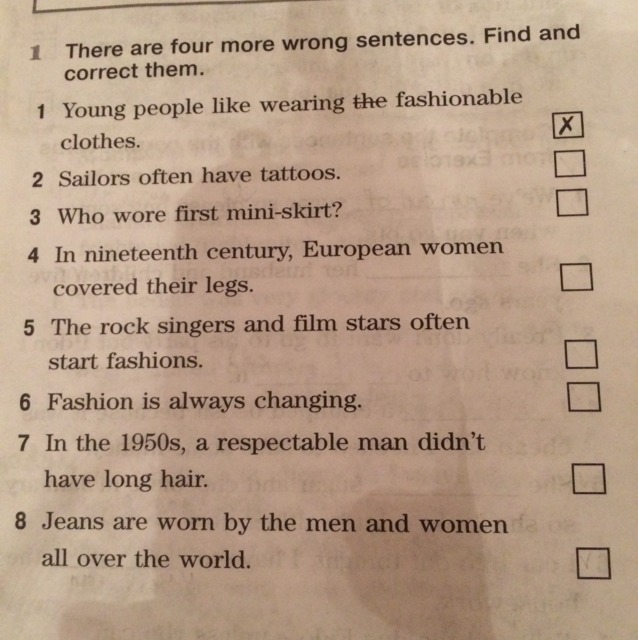 Correct the ones that are wrong. There are four more wrong sentences. Find and correct them. Find sentences. Find the Incorrect sentence. Correct the sentences if they are Incorrect.