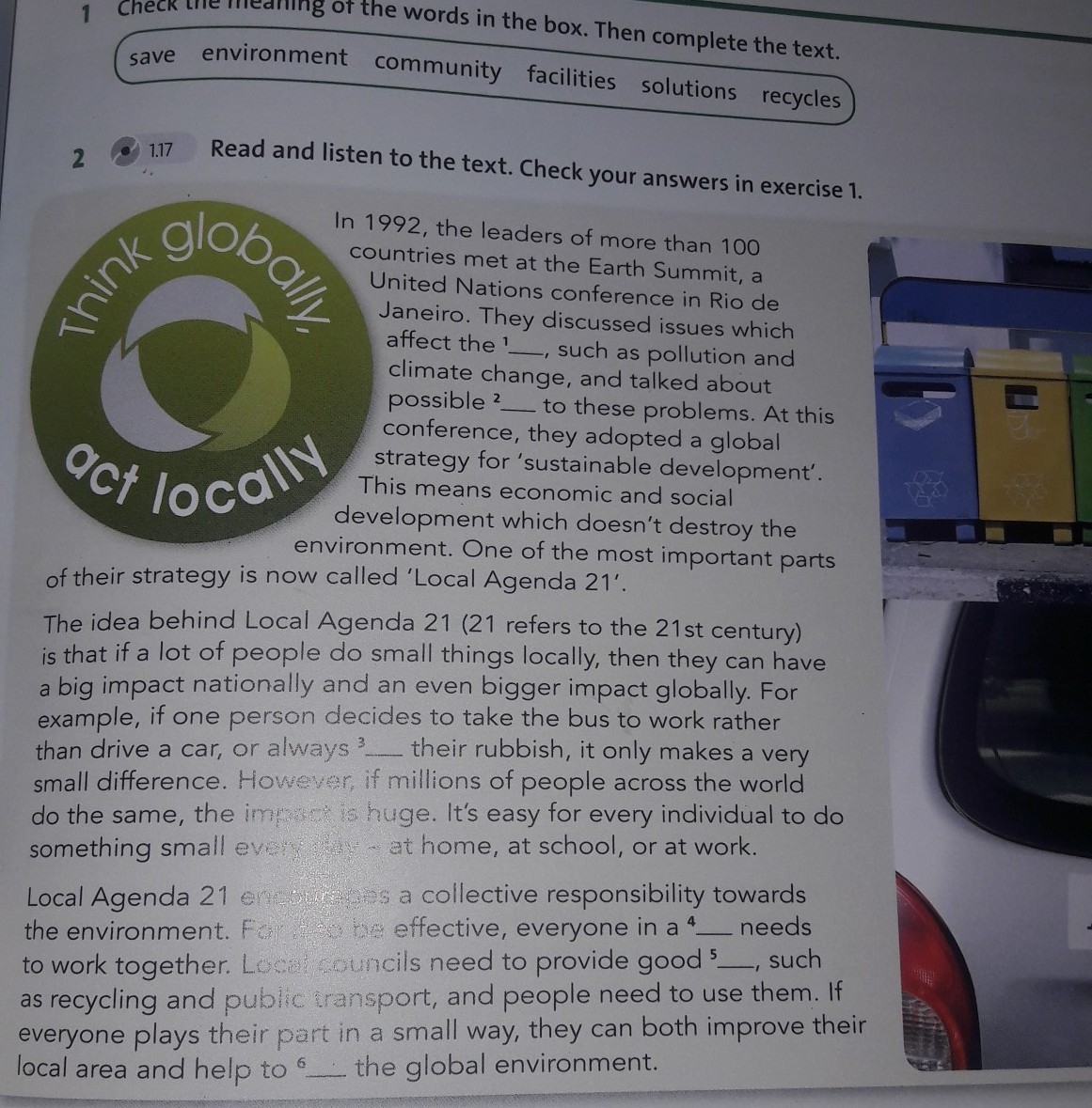 Listen and read then complete. Listen the text climate change Paul. Вставьте пропущенные предложения в текст Tha Clever Design of supermarket. Read the recycle Box then complete. 2. Read the text and check your answers to the exercise 1..