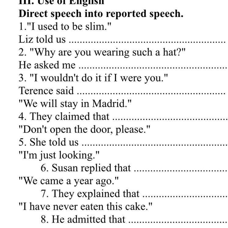 Uses speech. Direct Speech reported Speech таблица. Direct Speech into reported Speech. Директ спич и репортед спич. Change the direct Speech into reported Speech..