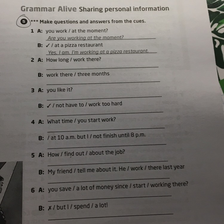 Make questions and answers using. Make questions and answers. 12 Make the questions.. Use the cues to write questions and answers last Tuesday. How long has she been working there.