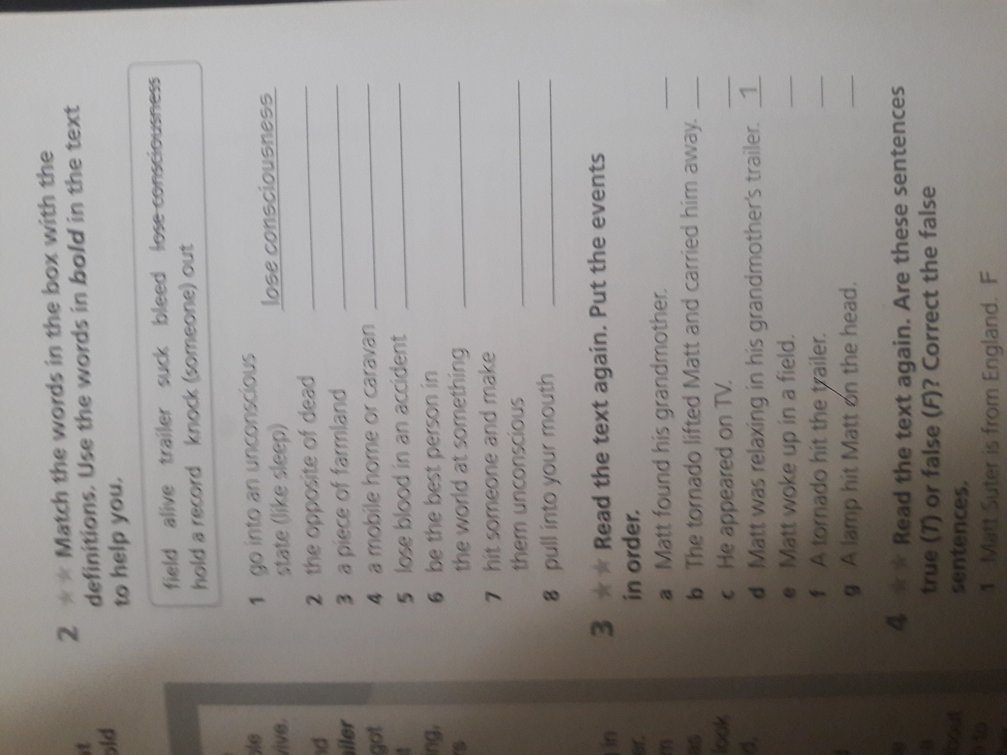 Read the text again and find. Read the text again and put the events a-j in the correct order the Queens grandson inherits. Read the text again put the events in order Matt found his grandmother. Read the text again and put the sentences in order. Match the events to the year.