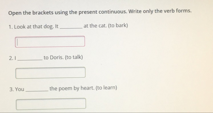 Write only the verb forms. Open the Brackets using the present Continuous. Write only the verb forms..