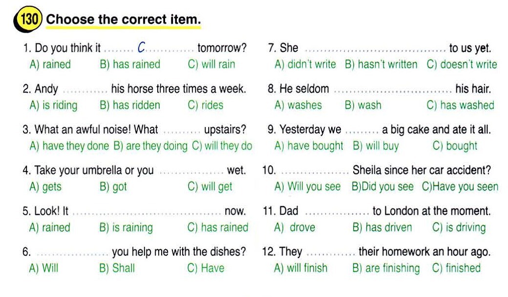 It rain rain rained last week. C choose the correct item ответы. Think ответы. Задания на could couldn't had to didn't have to. Choose the item.