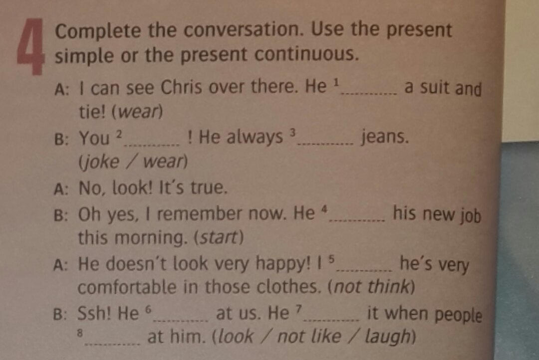 Use the conversation. Complete the conversation упрожнинее3 стр 33. Complete the three conversations using suitable. Complete Ken and Andys conversation use the present Continuous can.